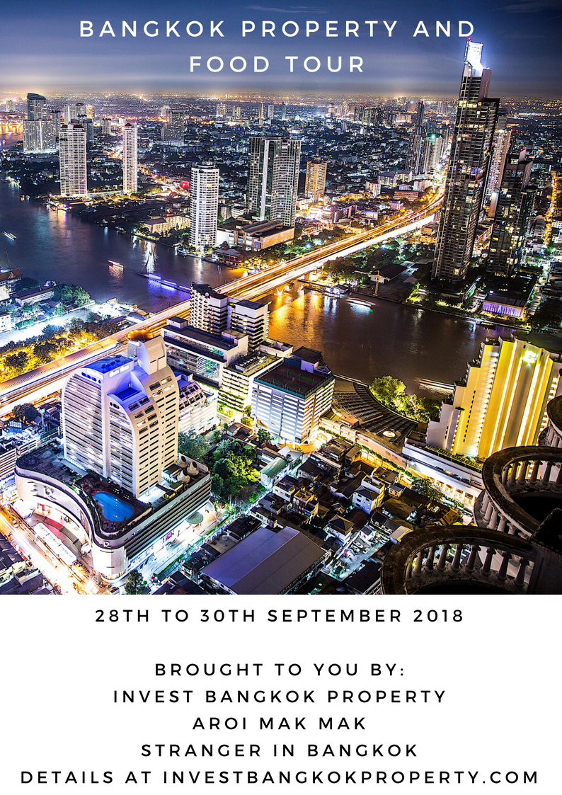 Bangkok Property and Food Tour (28th to 30th September 2018)