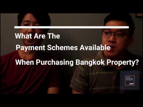 What Are The Payment Schemes Available When Purchasing Bangkok Property?