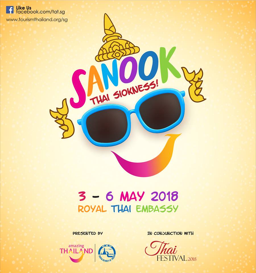 [Site Visit] Thai Festival 2018, Singapore. 3rd to 6th May 2018. Organised by The Royal Thai Embassy. Admission is free.