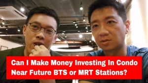 Can I Make Money Investing In Condo Near Future BTS or MRT Stations?